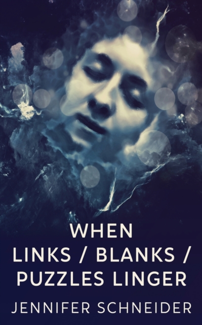 When Links / Blanks / Puzzles Linger, Paperback / softback Book