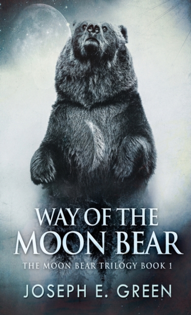 Way of the Moon Bear, Hardback Book
