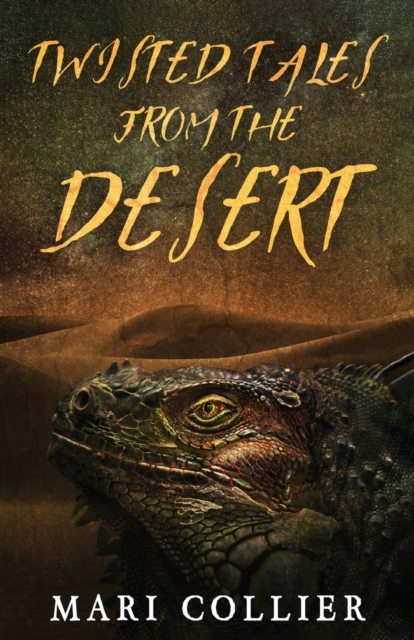 Twisted Tales From The Desert, Paperback / softback Book