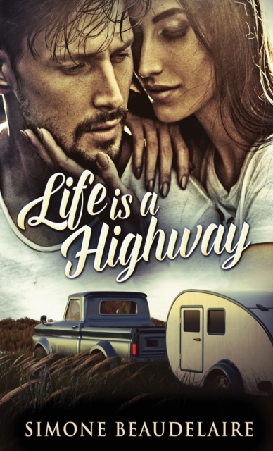 Life Is A Highway, Hardback Book