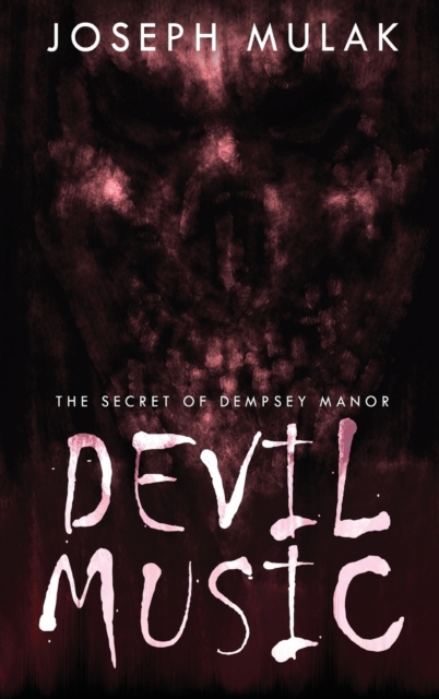 Devil Music : The Secret Of Dempsey Manor, Hardback Book