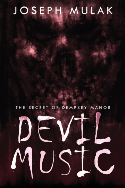 Devil Music : The Secret Of Dempsey Manor, Paperback / softback Book