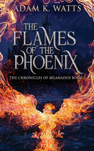 The Flames Of The Phoenix, Hardback Book