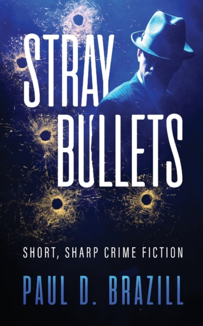 Stray Bullets : Short, Sharp Crime Fiction, Paperback / softback Book