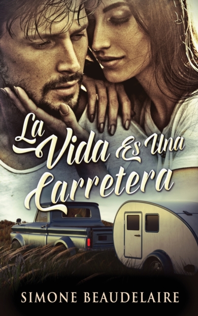 La Vida Es Una Carretera, Hardback Book