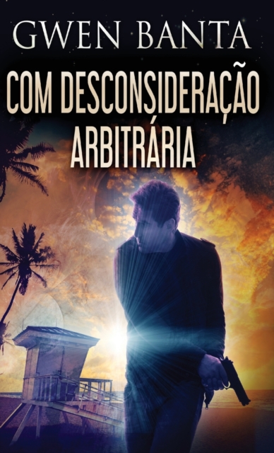 Com Desconsideracao Arbitraria, Hardback Book