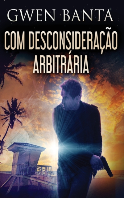 Com Desconsideracao Arbitraria, Hardback Book