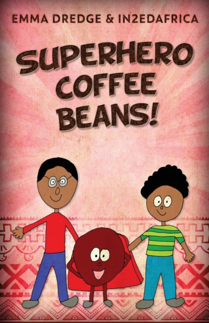 Superhero Coffee Beans!, Paperback / softback Book
