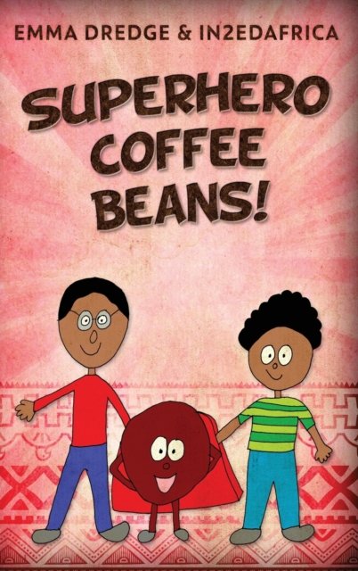 Superhero Coffee Beans!, Hardback Book