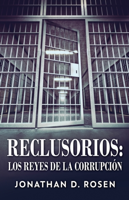 Reclusorios : Los reyes de la corrupcion, Paperback / softback Book