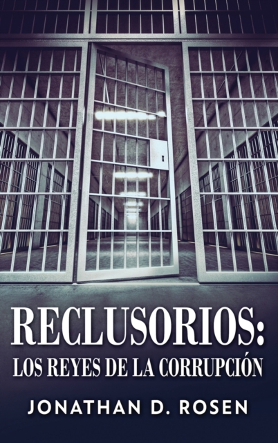 Reclusorios : Los reyes de la corrupcion, Hardback Book