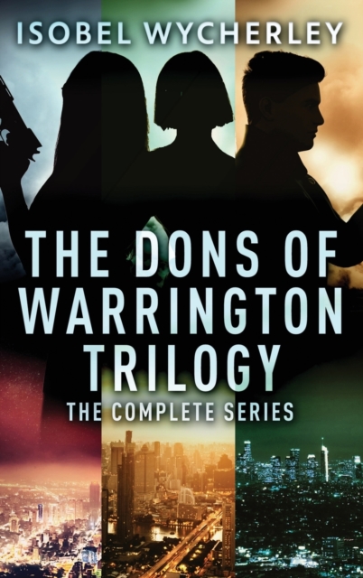 The Dons of Warrington Trilogy : The Complete Series, Hardback Book