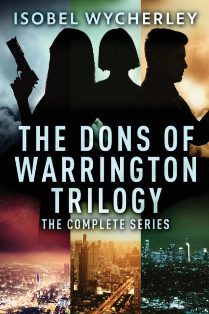 The Dons of Warrington Trilogy : The Complete Series, Paperback / softback Book