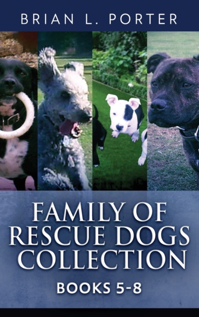 Family Of Rescue Dogs Collection - Books 5-8, Hardback Book
