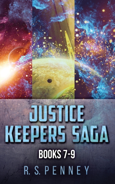 Justice Keepers Saga - Books 7-9, Hardback Book