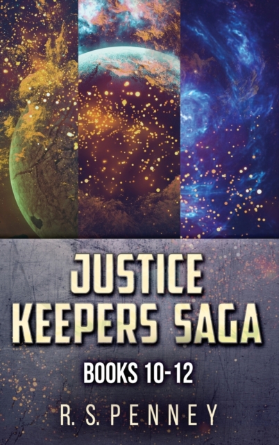 Justice Keepers Saga - Books 10-12, Hardback Book