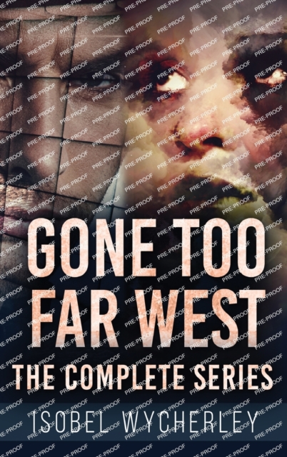 Gone Too Far West - The Complete Series, Hardback Book