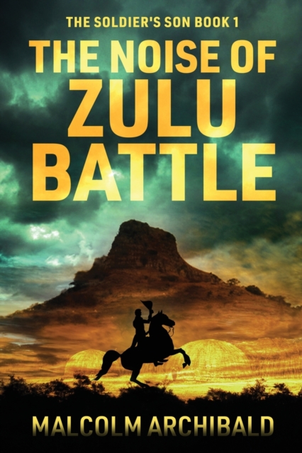 The Noise of Zulu Battle, Paperback / softback Book