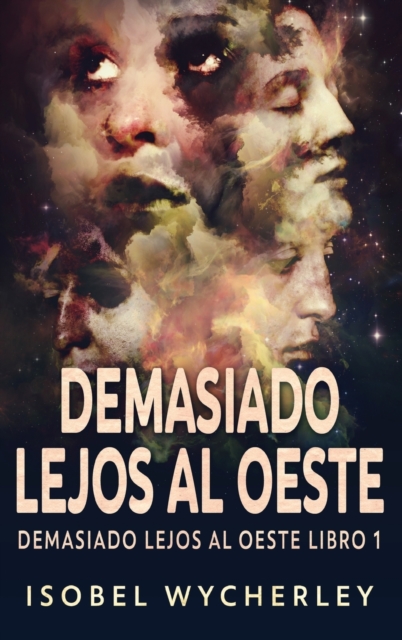 Demasiado Lejos al Oeste, Hardback Book