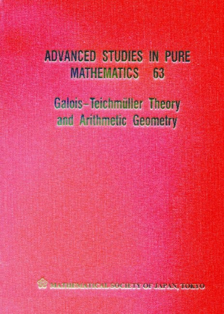 Galois-teichmAœller Theory And Arithmetic Geometry, Hardback Book
