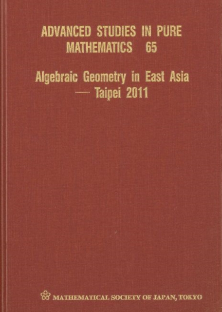 Algebraic Geometry In East Asia - Taipei 2011, Hardback Book