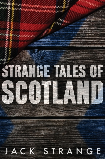 Strange Tales of Scotland : Large Print Edition, Paperback / softback Book