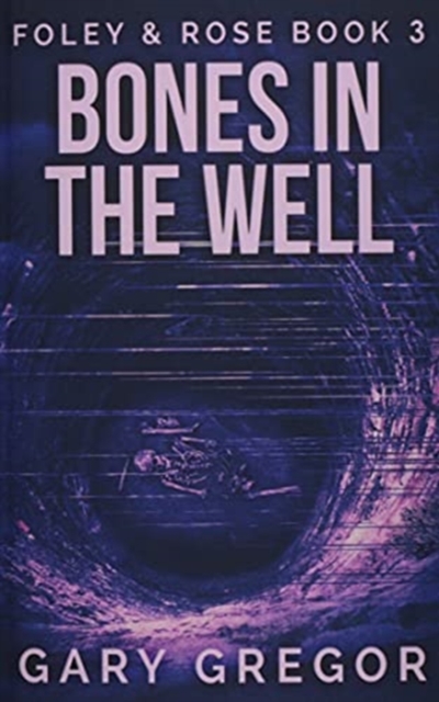 Bones In The Well, Paperback / softback Book