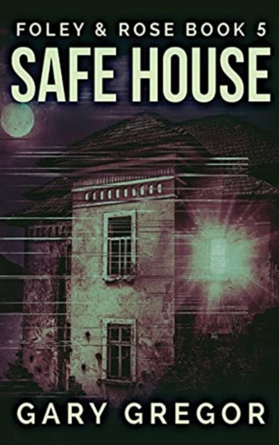 Safe House : Large Print Hardcover Edition, Hardback Book