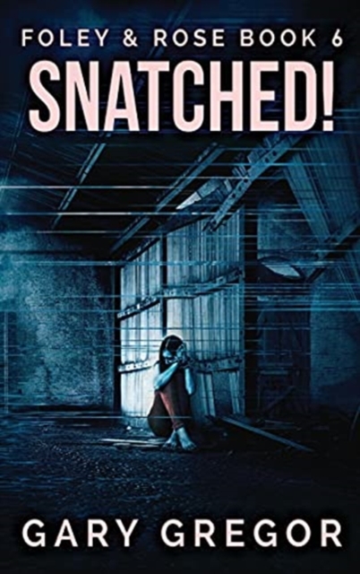 Snatched! : Large Print Hardcover Edition, Hardback Book