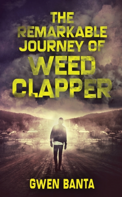 The Remarkable Journey Of Weed Clapper, Paperback / softback Book