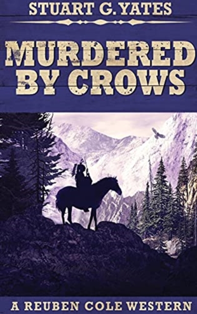 Murdered By Crows : Large Print Hardcover Edition, Hardback Book