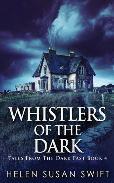 Whistlers Of The Dark, Hardback Book