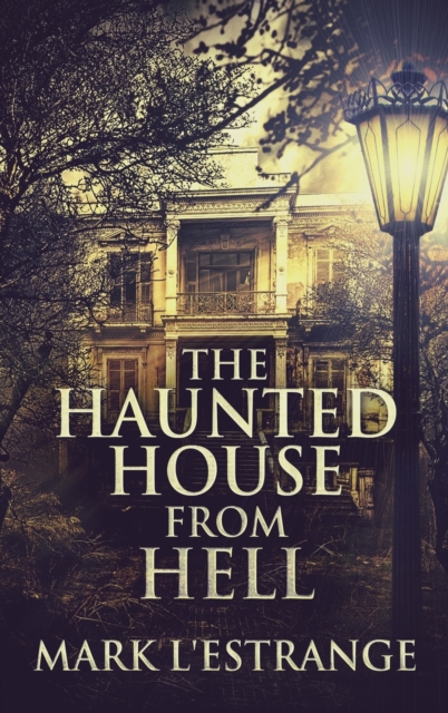 The Haunted House From Hell : Large Print Hardcover Edition, Hardback Book