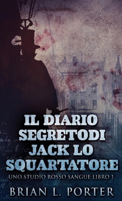 Il Diario Segreto Di Jack Lo Squartatore, Hardback Book