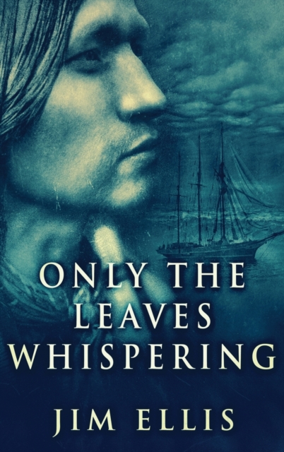 Only The Leaves Whispering, Hardback Book