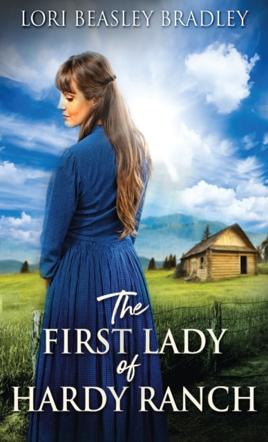 The First Lady Of Hardy Ranch, Hardback Book