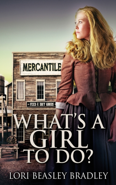 What's A Girl To Do, Hardback Book