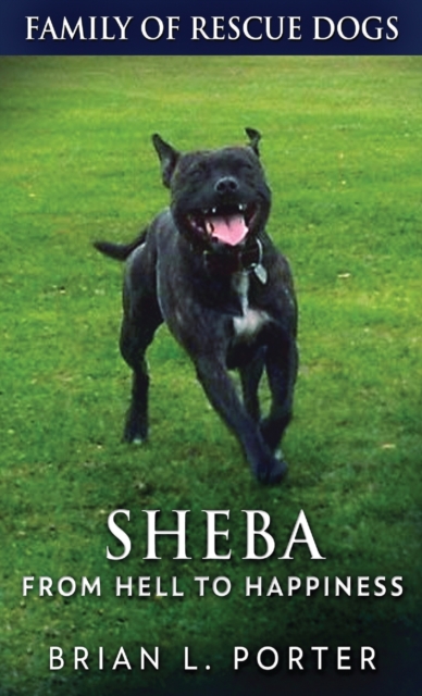 Sheba - From Hell to Happiness, Hardback Book