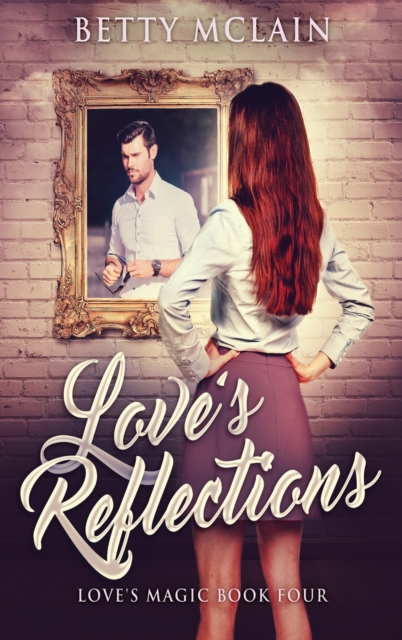 Love's Reflections, Hardback Book