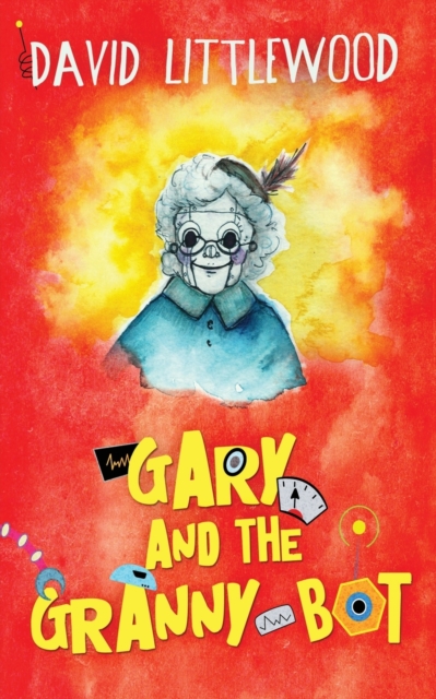 Gary And The Granny-Bot, Paperback / softback Book