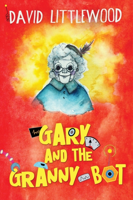 Gary And The Granny-Bot, Paperback / softback Book