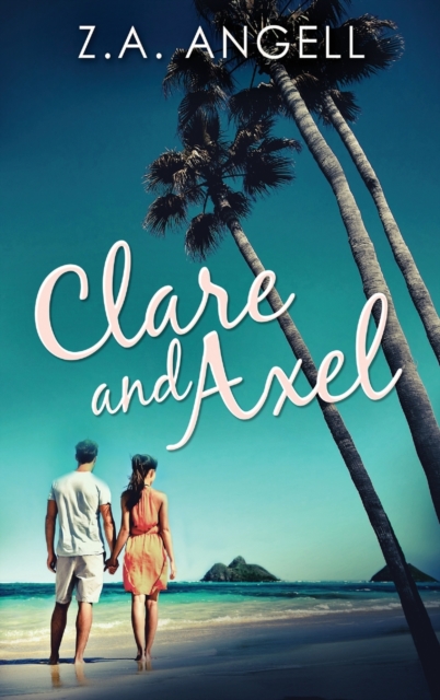 Clare and Axel : Contemporary Cozy Mystery in California, Hardback Book