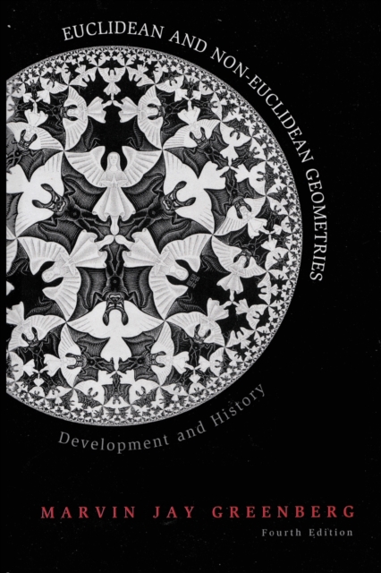 Euclidean and Non-Euclidean Geometries : Development and History, Paperback / softback Book