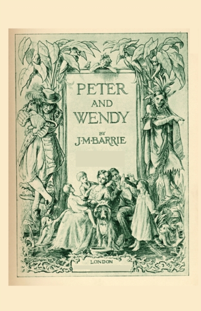 Peter and Wendy : Peter Pan, or The Boy Who Wouldn't Grow Up, Paperback / softback Book