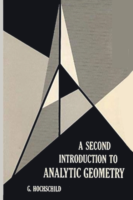 A Second Introduction to Analytic Geometry, Paperback / softback Book