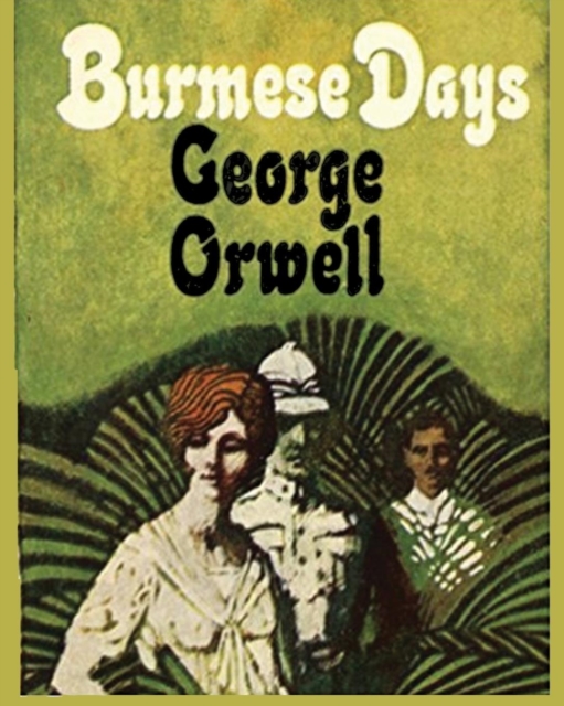 Burmese Days George Orwell - Large Print Edition, Paperback / softback Book