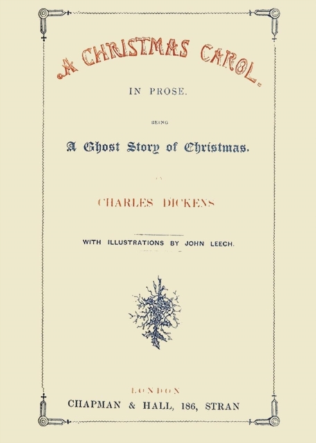A Christmas Carol in Prose Being a Ghost Story of Christmas, Paperback / softback Book