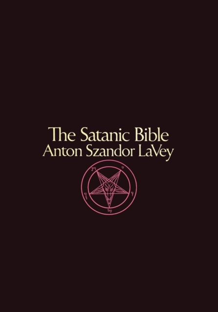 The Satanic Bible Anton Szandor LaVey, Paperback / softback Book