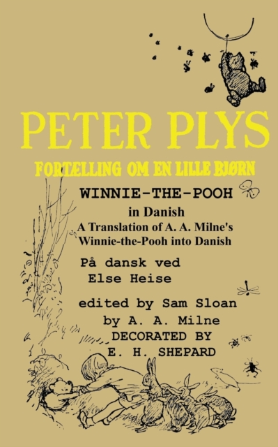 Peter Plys Winnie-The-Pooh in Danish : A Translation of A. A. Milne's Winnie-The-Pooh Into Danish, Paperback / softback Book