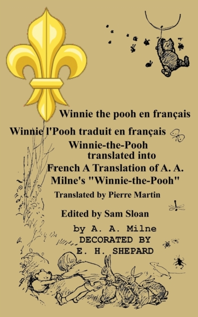 Winnie the pooh en francais Winnie l'Pooh traduit en francais : Winnie-the-Pooh translated into French A Translation of A. A. Milne's Winnie-the-Pooh, Paperback / softback Book